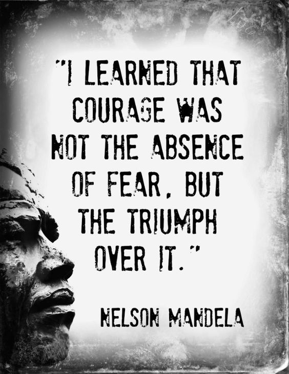 Mandela quote on courage and fear